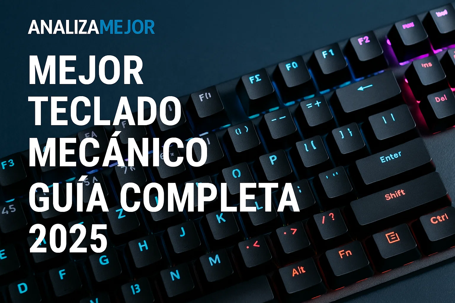 Mejor Teclado Mecánico - Guía Completa 2025